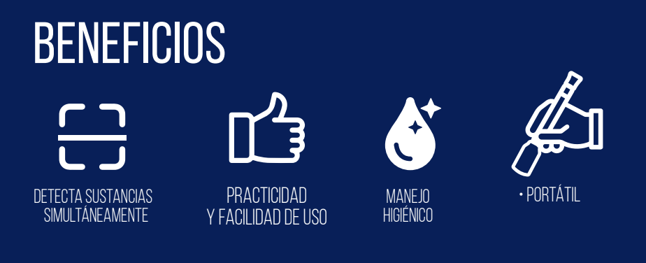 BENEFICIOS D-CHECK® PRUEBA RÁPIDA PARA DETECCIÓN DE DROGAS EN SALIVA